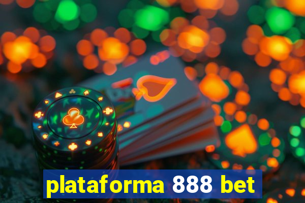 plataforma 888 bet